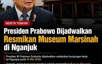 Presiden Prabowo Dijadwalkan Resmikan Museum Marsinah di Nganjuk.