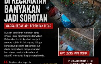 Peredaran Miras Ilegal di Kecamatan Banyakan Jadi Sorotan, Warga Desak APH Bertindak Tegas