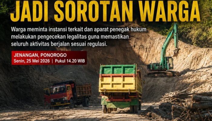 Aktivitas Galian C di Jenangan Ponorogo Jadi Sorotan Warga, Pengawasan Diminta Diperketat