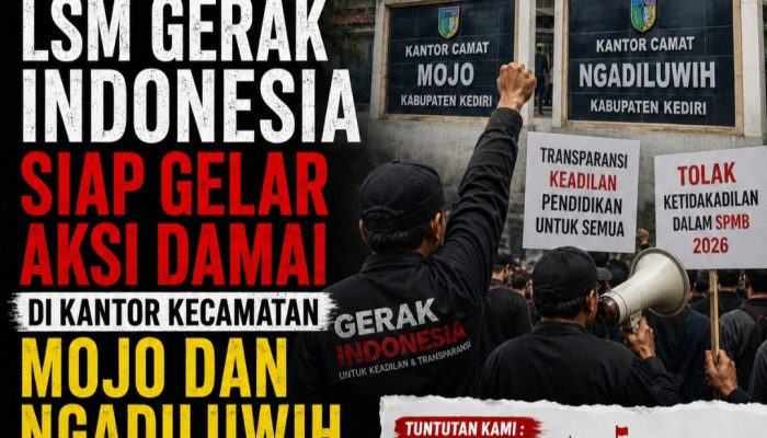 LSM Gerak Indonesia Siap Gelar Aksi Damai di Kantor Kecamatan Mojo dan Ngadiluwih, Soroti Pelaksanaan SPMB 2026