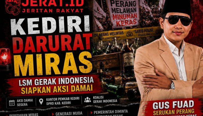 Kediri Darurat Miras, LSM Gerak Indonesia Siapkan Aksi Damai; Gus Fuad Serukan Perang Melawan Minuman Keras
