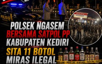 POLSEK NGASEM BERSAMA SATPOL PP KABUPATEN KEDIRI SITA 11 BOTOL MIRAS ILEGAL DALAM OPERASI CIPTA KONDISI