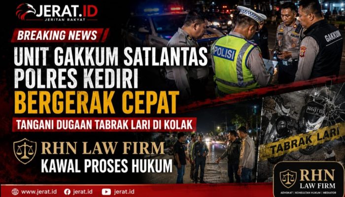 Unit Gakkum Satlantas Polres Kediri Bergerak Cepat Tangani Dugaan Tabrak Lari di Kolak, RHN Law Firm Kawal Proses Hukum
