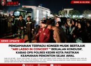 Pengamanan Terpadu Konser Musik Bertajuk “ Ari Lasso in Concert “ Berjalan Kondusif, Kabag Ops Polres Kediri Kota Pastikan Keamanan Penonton Sejak Awal 9 IMG 20260726 221355