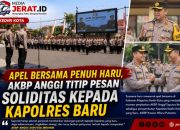 Apel Bersama Penuh Haru, AKBP Anggi Titip Pesan Soliditas kepada Kapolres Baru
