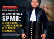 Pengamat Pendidikan Sekaligus Advokat DPN, Ikbal Sermaf, S.H., Mempertanyakan SPMB : Ketika Sistem Seleksi Dikalahkan oleh Secarik Rekomendasi 9 Screenshot 2026 07 03 21 16 01 14 96b26121e545231a3c569311a54cda96