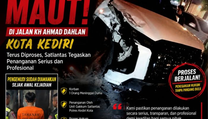 Kecelakaan Maut di Jalan KH Ahmad Dahlan Kota Kediri Terus Diproses, Satlantas Tegaskan Penanganan Serius dan Profesional