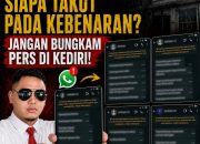 TEROR TERHADAP WARTAWAN: SIAPA TAKUT PADA KEBENARAN? JANGAN BUNGKAM PERS DI KEDIRI