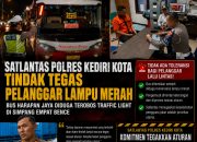 SATLANTAS POLRES KEDIRI KOTA TINDAK TEGAS PELANGGAR LAMPU MERAH, BUS HARAPAN JAYA DIDUGA TEROBOS TRAFFIC LIGHT DI SIMPANG EMPAT BENCE